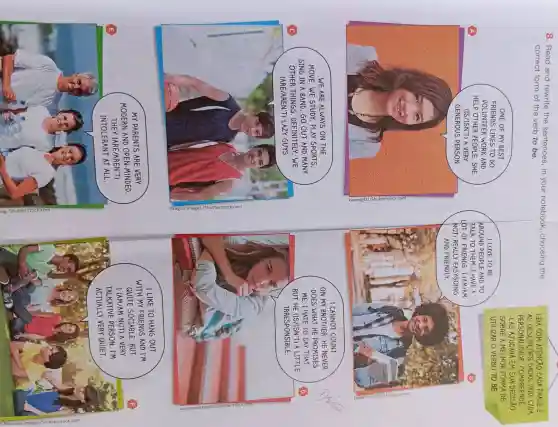 8. Read and rewrite the sentences, in your notebook , choosing the
correct form of the verb to be.
LEIA COM ATENGXO CADA FRASE E
AS DESCRIGES DADAS PARA CADA
PERSONALIDADE . COMPREENDE.
-LAS AJUDARÁ EM SUA DECISÃO
SOBRE A MELHOR FORMA DE
UTILIZAR O VERBO TO BE