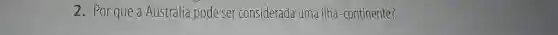 Por que a Austrália pode ser considerada uma ilha-continente?