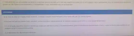 2 . Considerando que um cidadão penalmente imputável tenha praticado um crime sob coação irresistivel de terceiro julgue o item subsequente à luz do entendimento doutrinário
quanto ao fato tipico e seus elementos, à culpabilidade e suas respectivas causas excludentes
Alternativas
a) a) Caso se trate de coação moral resistivel , o cidadão coagido responderá pelo crime praticado, em sua forma culposa.
b) b) Caso se trate de coação física absoluta estará excluida a responsabilidade do cidadão coagido assim como o correspondente fato típico.
C) C) A infração bagatelar própria é aquela que surge com relevância penal, mas,posteriormente pelas circunstâncias que envolvem o fato e o autor verifica-se que a aplicação de
qualquer pena se revela desnecessária
d) d)Nenhuma das alternativas anteriores.