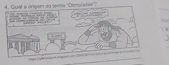 4. Qual a origem do termo Olimpladas"?