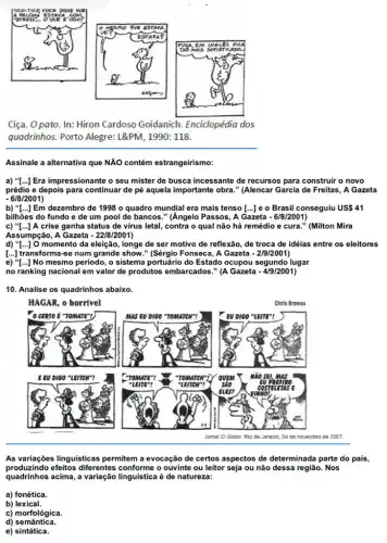 80
M
Jornal O Globo. Ric de Janeiro, 04 de novembro de 2007.