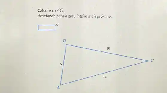 Calcule mangle C
Arredonde para o grau inteiro mais próximo.
square