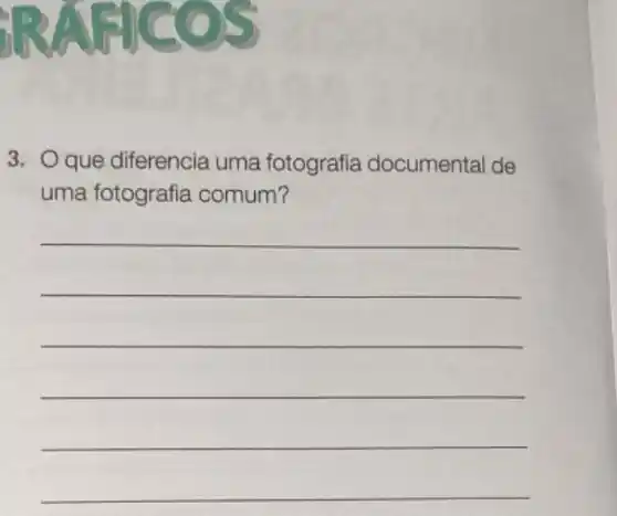 cos
3. Q que diferencia uma fotografia documental de
uma fotografia comum?
__