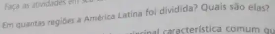 Em quantas regiōes a América Latina foi dividida? Quais são elas?