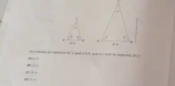 Se a medida do segmento AC é iqual a 9 m, qual
do segmento A'C''
(A) 6 m.
(B) 12 m.
(C) 18 m.
(D) 21 m.