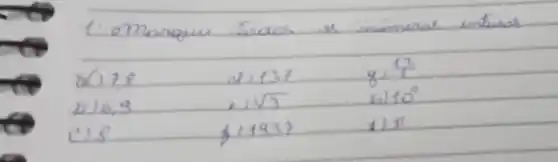 1. morque Iedus is mimerues intures
d) 7,8
d) 137
g) (13)/(7) 
1) 16,9
1) sqrt(3) 
6) 10^prime prime 
() 8
f) 1937
1) pi