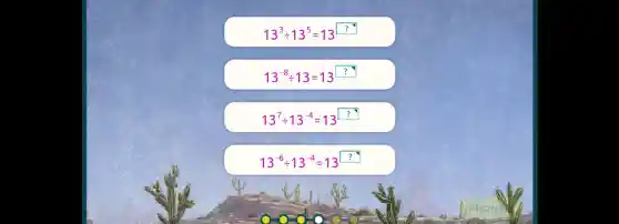 13^3div 13^5=13^?
13^-8div 13=13^?
13^7div 13^-4=13^?
13^-6div 13^-4=13^??