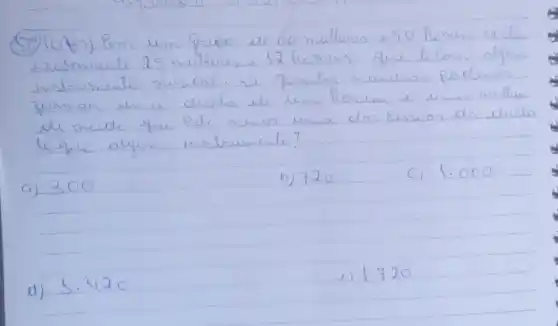 579 (O	queo do 60 multures 9.40 himen
scot
gou dotam lquin
instrument rusutal,wu
dukta di tem Remem
yu
algum
sustrument?
b) 720	C) 1.00
d)
1.2120
2) 1.720