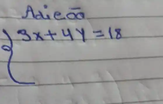 Adiecáa
[
 ( 2) ) 3 x+4 y=18
]