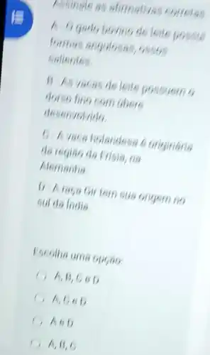 Assinals
A Ogado lefto
lormas
Salientes
deservolvide
com there
Alemanha
fin
oul da India
tem sua origern no
uma
C AB,CeD
C A.GeD
C AeD
C A. B, C