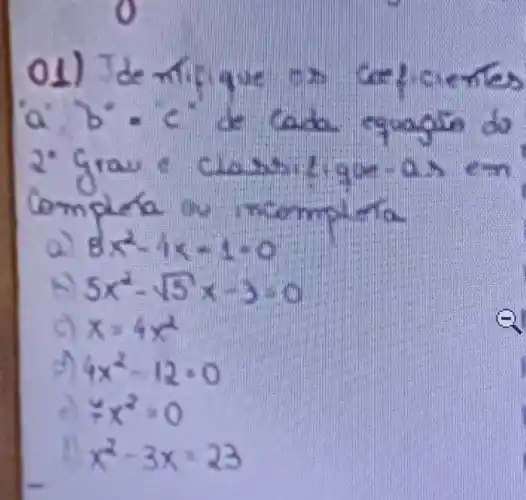 b^4cdot c^ast 
2.
Complera an incomplete
8x^2-1x-1-0
5x^2-sqrt (5)x-3
x=4x^2
4x^2-12=0
xx^2=0
x^2-3x=23