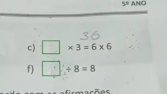 C) times 3=6times 6
f) : : : 8=8
59 ANO