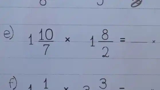 e)
1(10)/(7)times 1(8)/(2)=
1
1times 3=