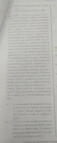 e)parte do roines
unide
Revolucho Liberal do Porto de 1820
Q.3 (0.10)- Unifor-CE Considere o texto
de 1821 provewerow sosran-
liberitide individual, a liberature econvinica
casangurat plenmente odirettod proprientation
neangurat plenmente a diresto
Parn as homens que fixeram a independencis.
gente educada h mode europela e representan
too day categorias dominantes as direition s pro
priedade liberdade o segurance garantidos pela
Constituicao cram coisas bem reais Nào im-
portava a a maioria da nação era
composta de uma massa humana para a qual OR
direitos constitucionais nào tinham a menor vil
lidade.A Constituicão afirmava a liberdade e a
igualdade de todos perante a lei,mas a maioria
da população permanecia escrava Garantia-se
direito a propriedade.mas 95%  da população
quando nào eram escravos compunham-se de
'moradores'de fazenda.em terras alheias (...)
garantia-se a seguranca individual.mas podia-
se matar um homem sem punicoes Aboliam-se
as torturas mas nas senzalas os instrumentos de
castigo o tronco,a gargalheira e o acoite conti-
nuavam sendo usados, e o senhor era supremo
juiz da vida e da morte de seus homens. (ldots )^n
COSTA . Emilia Viotti da Introdução ao es-
tudo da emancipação politica. A partir do texto
pode-se afirmar que a elite de intelectuais do im-
pério:
a) () a)representante do pensamento liberal
preocupou-se em elaborar um conjunto
de normas e leis que ampliava os direi-
tos e permitia o acesso da população à
justica;
b) ( ) d)porta-voz das camadas populares , es-
tabeleceu a garantia dos direitos indivi-
duais e ao mesmo tempo postergava o
processo de democratização com o obje
c)
Verifique as respostas em:www.g