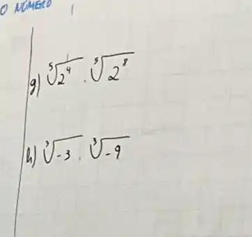 g) sqrt[5](2^4) cdot sqrt[5](2^8) 
h) sqrt[3](-3) cdot sqrt[3](-9)