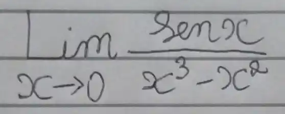 lim _(x arrow 0) (operatorname(sen) x)/(x^3)-x^(2)