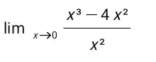 lim _(xarrow 0)(x^3-4x^2)/(x^2)