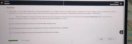 Pré Teste
4. "Desde 1980, o uso da analise diferencial de leucócitos automatizada tem se tornado comum em um grande numero de laboratérios. No entanto, alpumas amostras analisadas pelos contadores
automatizados de células ainda requerem avaliação através da distensio de sangue periférico para permitir a observação de anormalidades morfologicas eoutras alteraçóes?
FAILACE, R: PRANKE P. Avallaçdo dos critérios de liberação direta dos resultados de hemogramas atraves de contadores eletrónicos. Rev bras, hematol, hemoter. 2004:v.26(3) p.159-166.
As anilises hematologicas dependem da realização de uma distensão sanguinea de qualidade que envolve:
A. a colocaçǎo de duas gotas de sangue uma em cada extremidade da lâmina de vidro;
B. alamina extensera precisa estar em um angulo superior a600 para a realização de esfregacos mais delgados;
C. a distensio do sangue deve ocorrer pelo deslizamento de uma laminula sobre uma lamina.