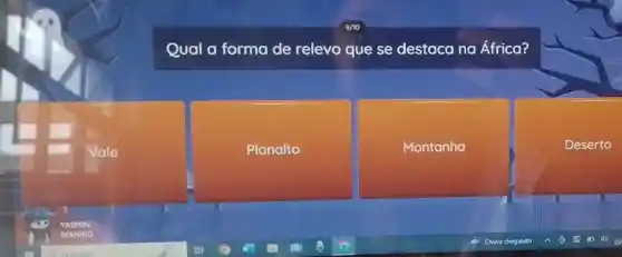 Qual a forma de relevo que se destaca na África?
Vale
Planalto
Montanha
Deserto