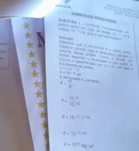 QUESTAO
1. (uran
Consideranto um 10. - 19 the arms.
10. - -
Soluctio
e volume dentitade
proton
a mand determinado por
v=a^2
em roue a
euton o
V=(10^-10)^3 V=10^-10m^3
A. madade 6. portanto
d -(10^-21)/(10^-11)
d =10^-21+33
d=10^-21-33