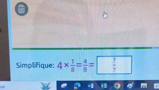 Simplifique: 4times (1)/(8)=(4)/(8)=(?)/(?)