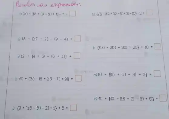 020+18+(9-5)+41-7= square 
k)  76-[42+(12-6)+3]-10 -2= square 
(a) 18-[(17+2)-(9-4)]=
D  [(50-20)-30]+20 +10= square 
n 12+ 4+[9-(6+1)]=
D 40+ 35-[8+(16-7)+9] =
m 10- [(5+5)-3]-2 = square 
n 45+ 42-[18+(9-5)+5] = square 
i)  9+[(18-5)-2]+1 +5= square