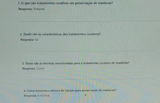 1. 0 que são tratamentos curativos em preservação de madeiras?
Resposta: Tratame
2. Quais são as características dos tratamentos curativos?
Resposta: Os
3. Quais são as técnicas mencionadas para o tratamento curativo de madeiras?
Resposta: Como
4. Como funciona a técnica de injeção para preservação de madeiras?
Resposta: A técnica