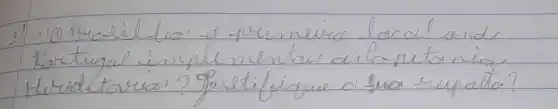 1) alo Bracil lai a primeira local and Rortugal implementas ar lopitaniay Hereditaria? quatipligue of gua rupalla?