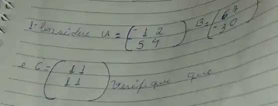 ( 1: lonsidere ) A=(-1 & 2 5 & 4