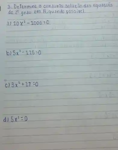 10x^2-1000=0
C) 3x^2+27=0
d) 5x^2=0