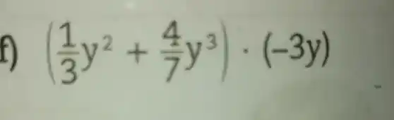 ((1)/(3)y^2+(4)/(7)y^3)cdot (-3y)