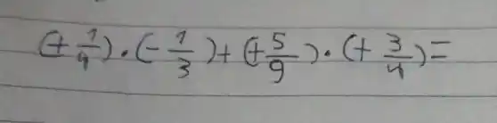 (+(1)/(4)) cdot(-(1)/(3))+(+(5)/(9)) cdot(+(3)/(4))=