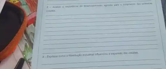 2- Analise a importáncia do desenvolvimento agricola para - surgimento das primeiras
cidades.
__
Revolução Industrial
__