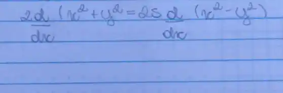 (2 d)/(d x)(x^2+y^2=25 d x(x^2-y^2).