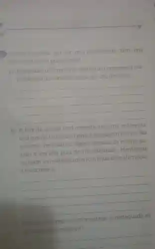 2) Larissa Manoela, por ser uma adolescente tem uma
fala tipica desse grupo social.
a) Reproduza um trecho do texto o que comprove a ma
nifestação da variação social em seu discurso.
__
b) A fala da garota está inserida em uma entrevista
oral que foi transposta para a linguagem escrita. No
entanto verificamos alguns desvios da norma-pa-
drão e um alto grau de informalidade . Identifique
no texto um exemplo que justifique essa afirmação
e reescreva-o.
__
registro informal
__