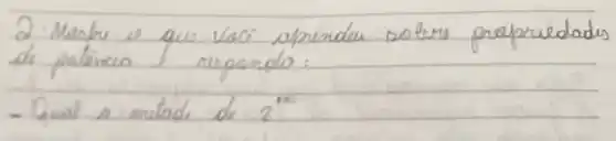 2. Mashe e que vaci aprendeu sobre prepredade de patincia I respendo:
- Qual a amilade de 2^100