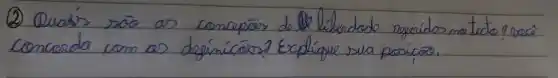 (2) Quabr são as concepas de liberdode regenidos no tecto? oocé concorda com as defímicórs? Explique sua posicio.