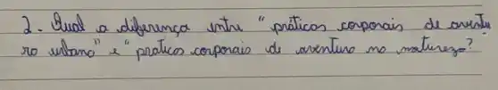 2. Qual a diferenca entre "praticos coponais de onentur ro untano" e "praticos corporais de arsenturo no maturego?