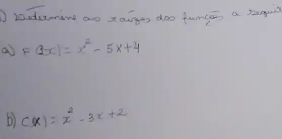 20 otex	funces
F(x)=x^2-5x+4
b) C(x)=x^2-3x+2