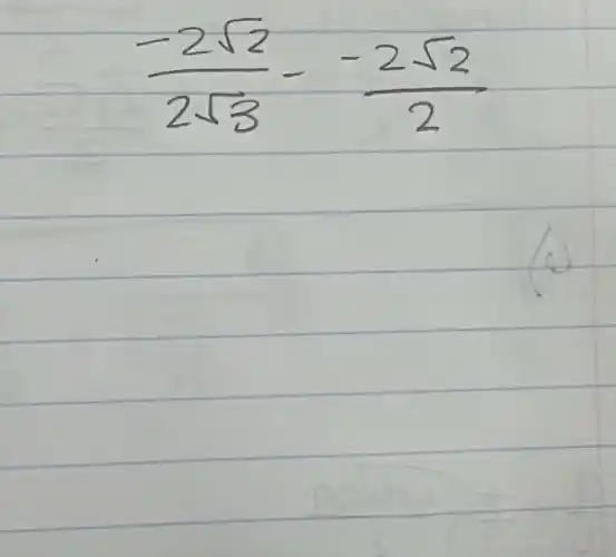 (-2sqrt (2)-2sqrt (2))/(2sqrt (3)-(2sqrt (2))/(2))