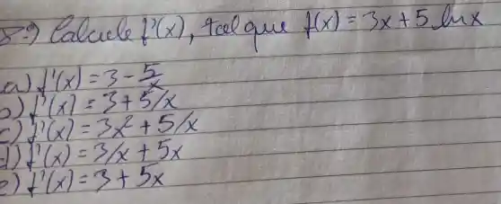 2(x)
1(x)=3x+5dx
1'(x)=3-5
f(x)=3+5fx f(x)=3x^2+5x
(1)/(1)(x)=3/x+5x (1)/(4)(x)=3+5x