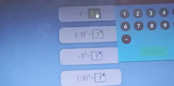 -3^2=7 1 234
6
(-3)^2=?
-3^3=?
(-3)^3=?