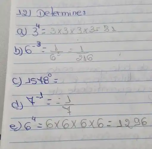 3=3times 3times 3times 3=81
b) (6-3)/(6-frac (1)(6))=(1)/(9)
15times 8=
(4-y)/(4)