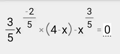 (3)/(5)x^(-2)/(5)times (4-x)-x^(3)/(5)=0