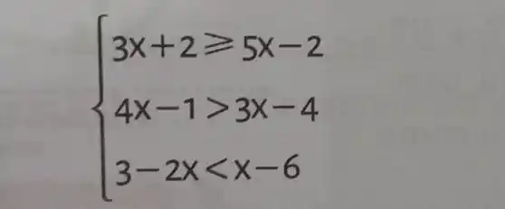 ) 3x+2geqslant 5x-2 4x-1gt 3x-4 3-2xlt x-6