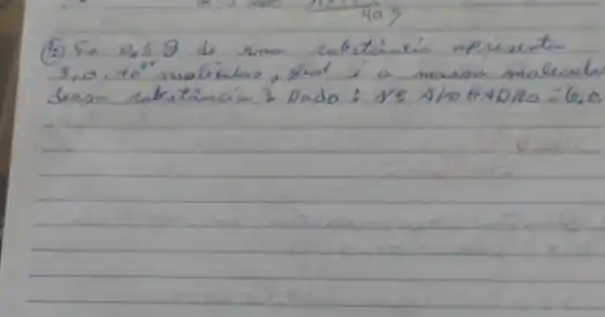 (4) Se 0,59 de uma lebitioncio apresenta desa autritancia 3 Dado: Ve Ako BADRO =6,0 .