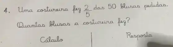 4. Uma ostuneina (2)/(5)
das 50 Blusao
Quantao
costuneina fog?
Resposial