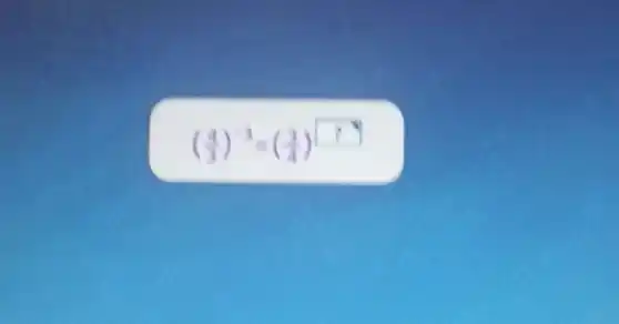 ((4)/(3))^-3=((3)/(4))^square