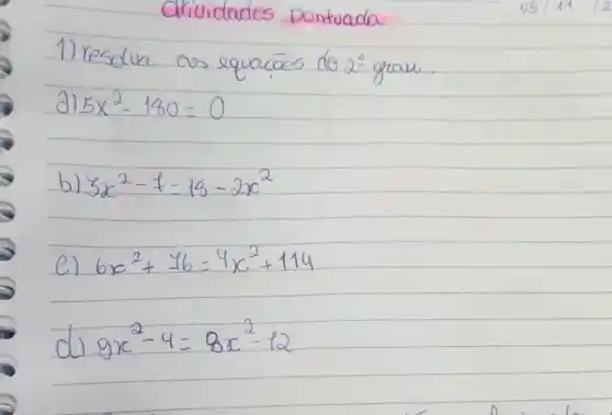 5times 2times 180=0
3x^2-1-16-2x^2
6x^2+36-9x^2+114
9x^2-9=8x^2-12