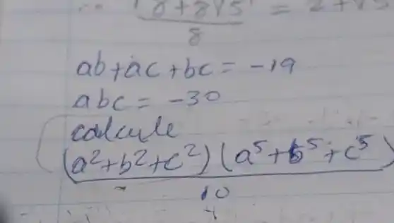 8+8V5'=2+
8
ab ac -19
abc=30
calcule
5+65×
to